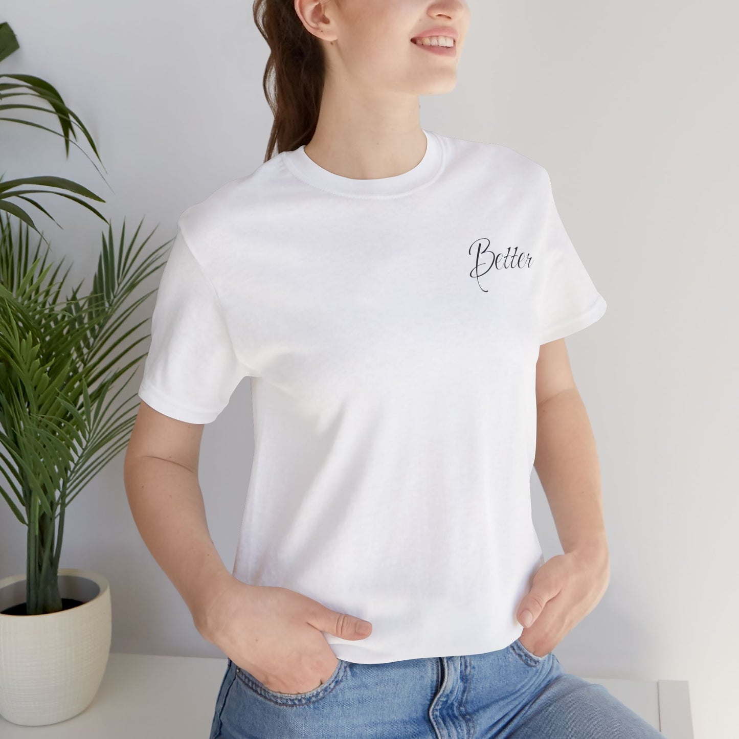 Basic Valentinstag T-Shirt für Paare mit KLEINEN Text „BETTER“