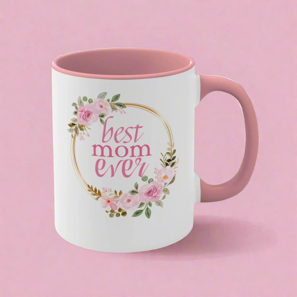 Best Mom Ever Pink Accent Mug, Pink Floral Mug for Mom, Perfect Mug for Mom