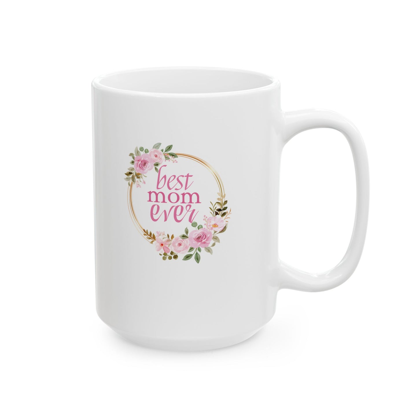 Floral Mug for Mom, Best Mom Ever White Mug