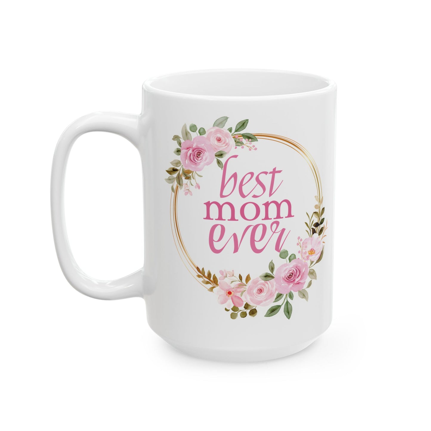 Floral C-Shaped Mug for Mom, Best Mom Ever, Popular White Floral Mug for Mom