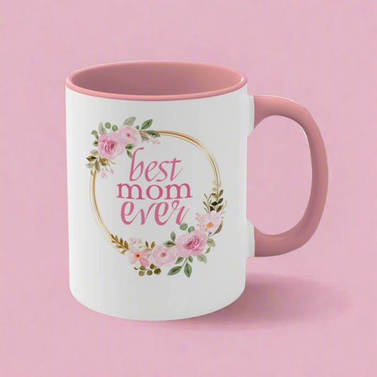 Best Mom Ever Pink Accent Mug, Pink Floral Mug for Mom, Perfect Mug for Mom
