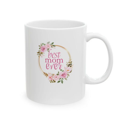 Floral Mug for Mom, Best Mom Ever White Mug